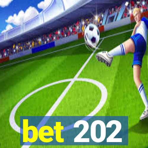 bet 202